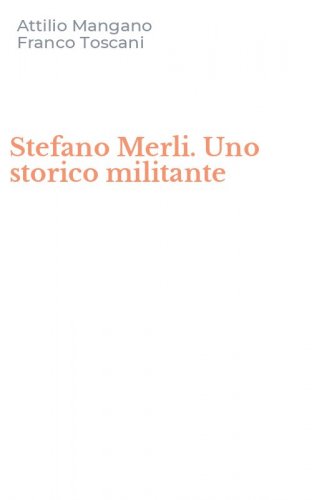 Stefano Merli. Uno storico militante