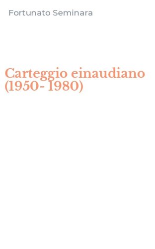 Carteggio einaudiano (1950-1980)