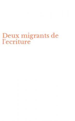 Deux migrants de l'ecriture