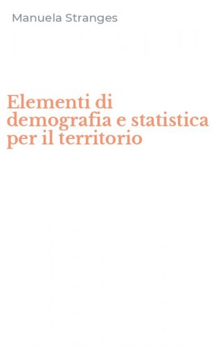 Elementi di demografia e statistica per il territorio
