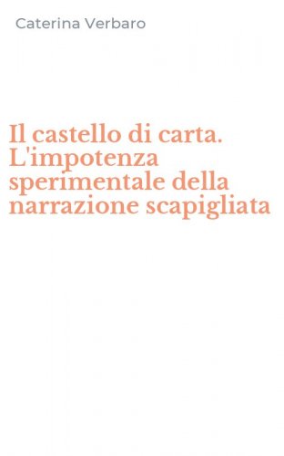 Il castello di carta. L'impotenza sperimentale della narrazione scapigliata