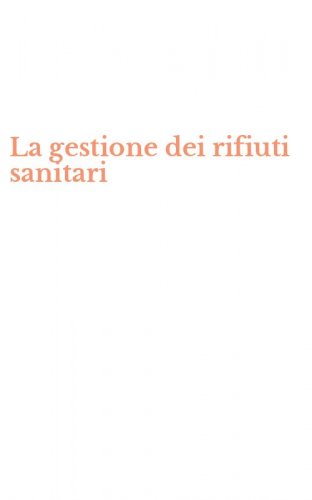 La gestione dei rifiuti sanitari