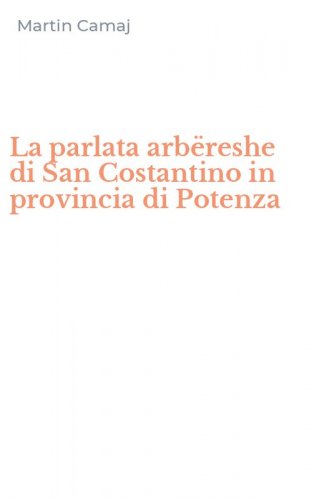 La parlata arb&euml;reshe di San Costantino in provincia di Potenza