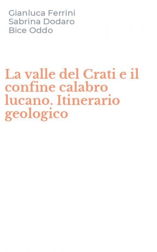 La valle del Crati e il confine calabro lucano. Itinerario geologico
