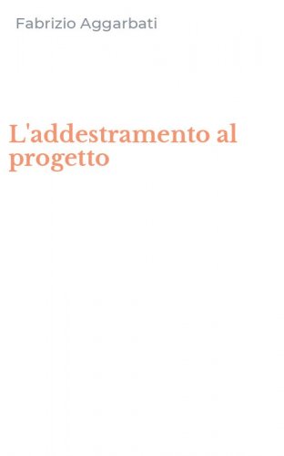 L'addestramento al progetto