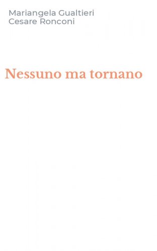 Nessuno ma tornano