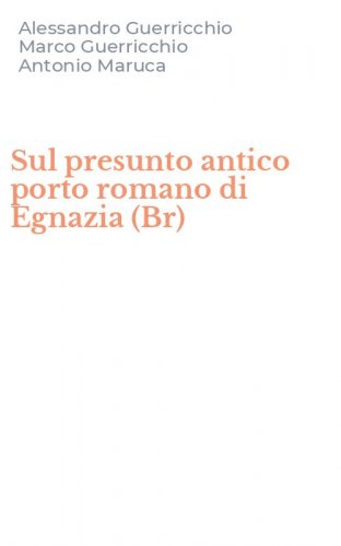 Sul presunto antico porto romano di Egnazia (Br)