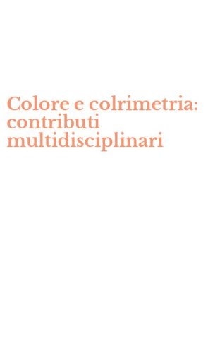 Colore e colrimetria: contributi multidisciplinari