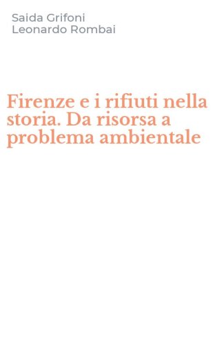 Firenze e i rifiuti nella storia. Da risorsa a problema ambientale