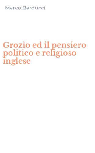 Grozio ed il pensiero politico e religioso inglese