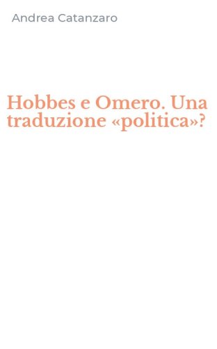 Hobbes e Omero. Una traduzione &laquo;politica&raquo;?