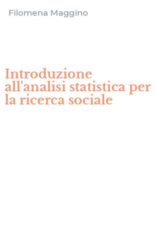 Introduzione all'analisi statistica per la ricerca sociale