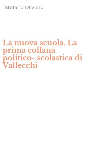 La nuova scuola. La prima collana politico-scolastica di Vallecchi