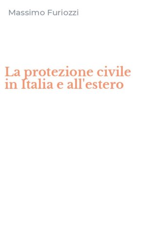 La protezione civile in Italia e all'estero