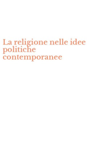 La religione nelle idee politiche contemporanee