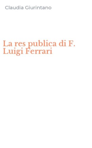 La res publica di F. Luigi Ferrari