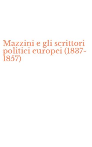 Mazzini e gli scrittori politici europei (1837-1857)