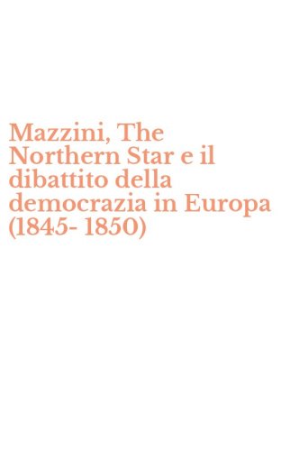 Mazzini, The Northern Star e il dibattito della democrazia in Europa (1845-1850)