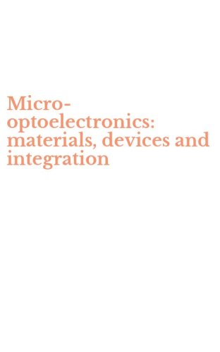 Micro-optoelectronics: materials, devices and integration