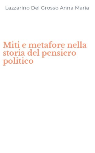 Miti e metafore nella storia del pensiero politico