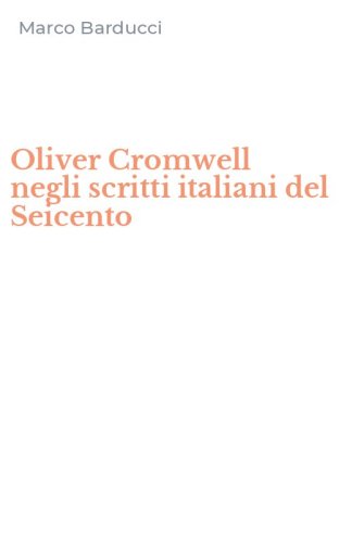 Oliver Cromwell negli scritti italiani del Seicento