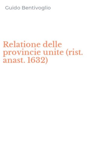 Relatione delle provincie unite (rist. anast. 1632)
