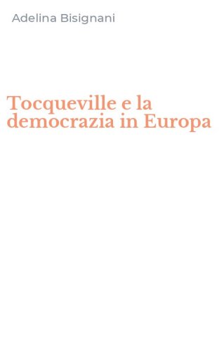 Tocqueville e la democrazia in Europa