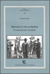 Memorie di vita contadina. 27 racconti veri e verosimili