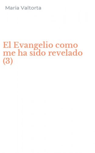 El Evangelio como me ha sido revelado (3)