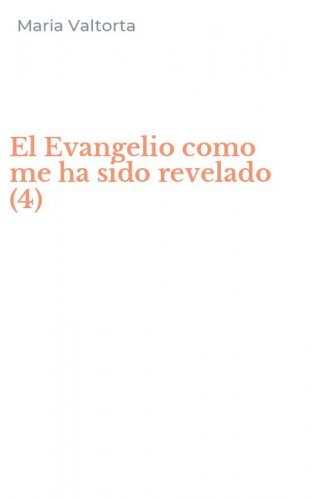 El Evangelio como me ha sido revelado (4)
