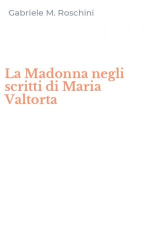 La Madonna negli scritti di Maria Valtorta