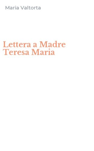 Lettera a Madre Teresa Maria