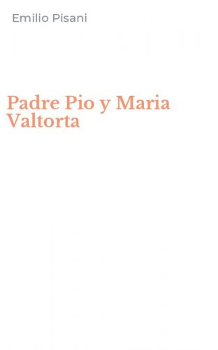 Padre Pio y Maria Valtorta