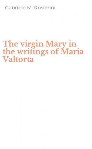 The virgin Mary in the writings of Maria Valtorta