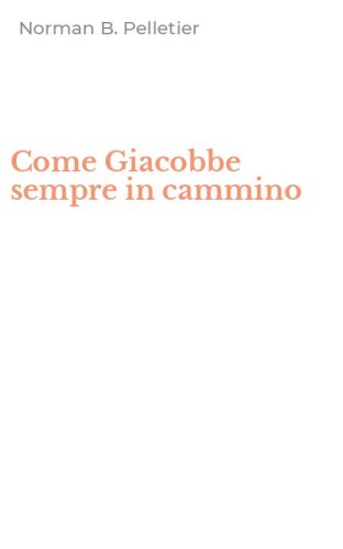 Come Giacobbe sempre in cammino
