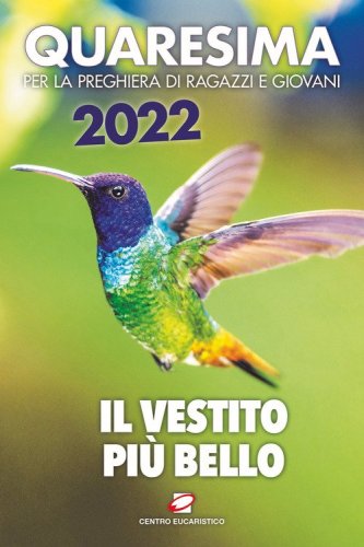 Quaresima 2022. Il vestito pi&ugrave; bello. Per la preghiera di ragazzi e giovani