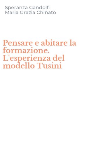 Pensare e abitare la formazione. L'esperienza del modello Tusini