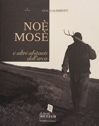 No&egrave;, Mos&egrave; e altri abitanti dell'arca