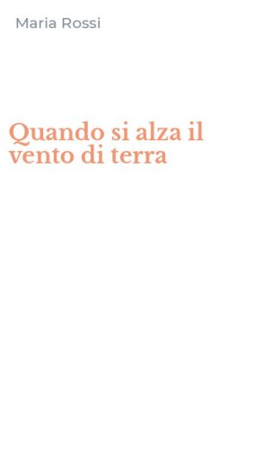 Quando si alza il vento di terra