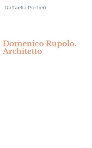 Domenico Rupolo. Architetto