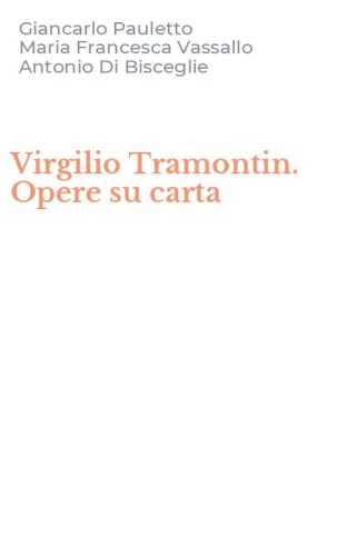 Virgilio Tramontin. Opere su carta