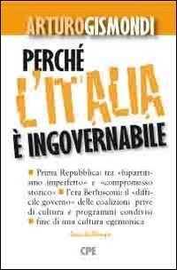Perch&eacute; l'Italia &egrave; ingovernabile