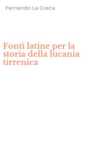 Fonti latine per la storia della lucania tirrenica