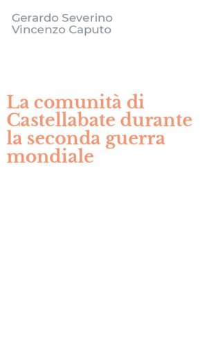 La comunit&agrave; di Castellabate durante la seconda guerra mondiale