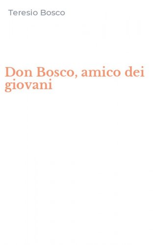Don Bosco, amico dei giovani