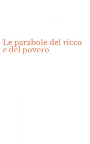 Le parabole del ricco e del povero