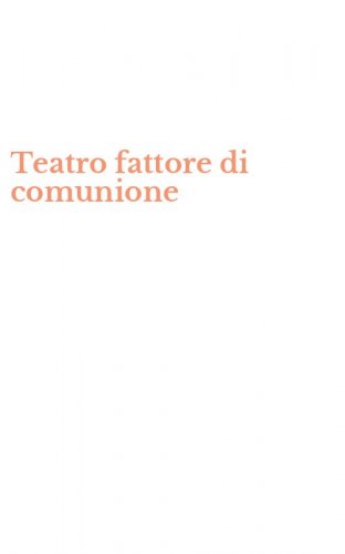 Teatro fattore di comunione