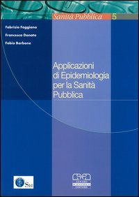 Applicazioni di epidemiologia per la sanit&agrave; pubblica