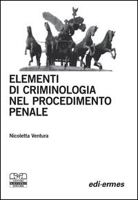 Elementi di criminologia nel procedimento penale