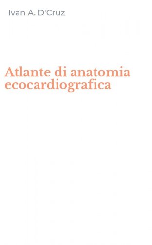 Atlante di anatomia ecocardiografica
